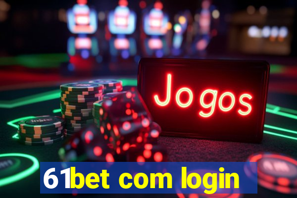 61bet com login